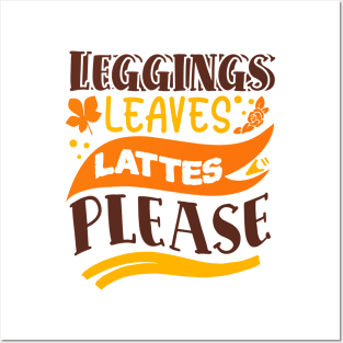 Leggings leaves lattes please Posters and Art